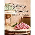 thumbnail image 1 of Pre-Owned Refining Emma (The Candlewood Trilogy, Book 2) (Hardcover) 1410409732 9781410409737, 1 of 1