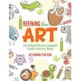 thumbnail image 1 of Refining Your Art: The Hand Drawn Animals Guide Activity Book, (Paperback), 1 of 1