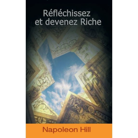 Reflechissez Et Devenez Riche / Think and Grow Rich (French Edition) (Hardcover)