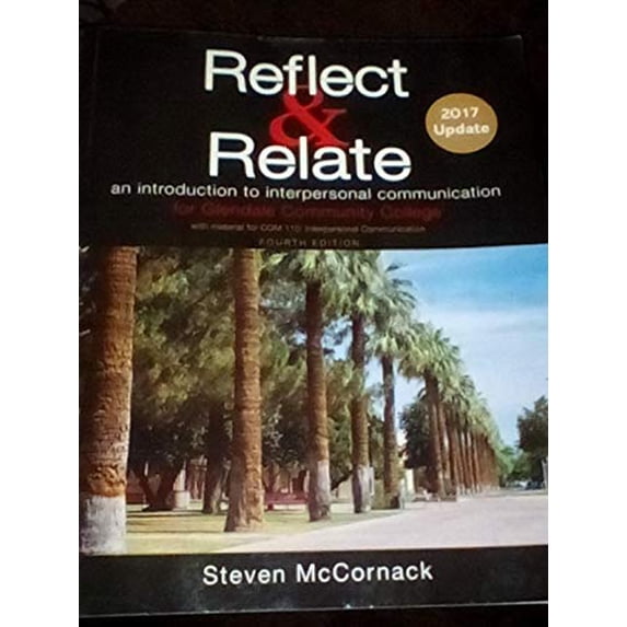 Pre-Owned Reflect & Relate: An Introduction to Interpersonal Communication for GCC Paperback