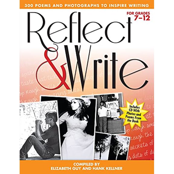 Pre-Owned Reflect and Write: 300 Poems and Photographs to Inspire Writing (Grades 7-12) [With CD (Audio)] (Paperback) 1618210238 9781618210234