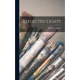 thumbnail image 1 of Reflected Lights, (Hardcover), 1 of 1