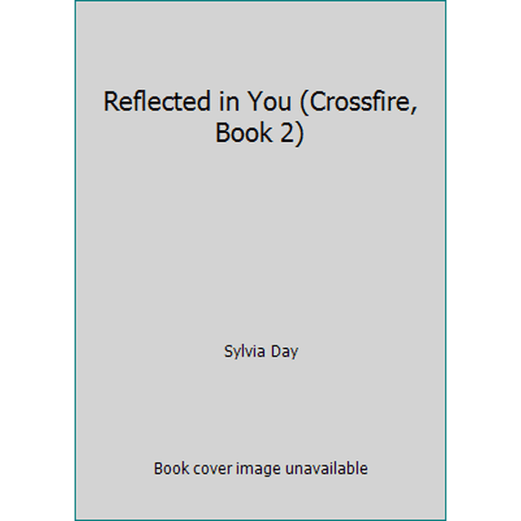 Pre-Owned Reflected in You (Crossfire, Book 2) (Paperback) 1405910259 9781405910255