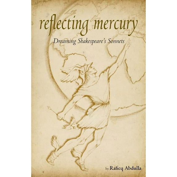 Reflecting Mercury: Dreaming Shakespeare's Sonnets, (Paperback)