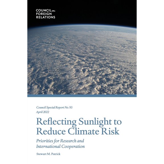 Reflecting Sunlight to Reduce Climate Risk: Priorities for Research and International Cooperation (Paperback)