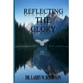 thumbnail image 1 of Reflecting The Glory, (Paperback), 1 of 1