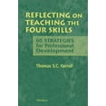 thumbnail image 1 of Reflecting on Teaching the Four Skills: 60 Strategies for Professional Development, (Paperback), 1 of 1