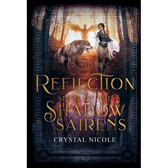 The Reflection Trilogy Book #2 Reflection: Song of the Shadow Sairens, Book 2, (Hardcover)