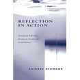 thumbnail image 1 of Reflection in Action: Developing Reflective Practice in Health and Social Services, (Paperback), 1 of 1