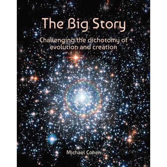 Reflection on Reality The Big Story: Challenging the dichotomy of evolution and creation, Book 1, (Paperback)