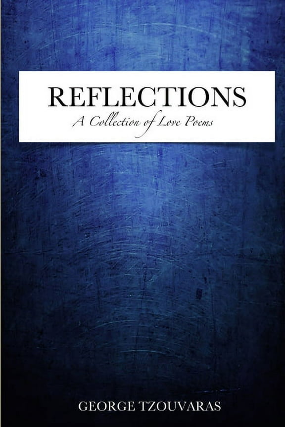 Reflections - A Collection Of Love Poems, (Paperback)