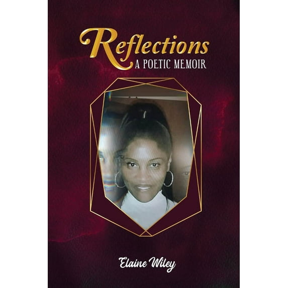 Reflections: A Poetic Memoir, (Paperback)