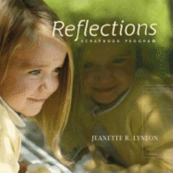 Reflections: Artwork Patterns to Make Your Scrapbook Layouts Come to Life : Artwork Patterns to Make Your Scrapbook Layouts Come to Life (Paperback)