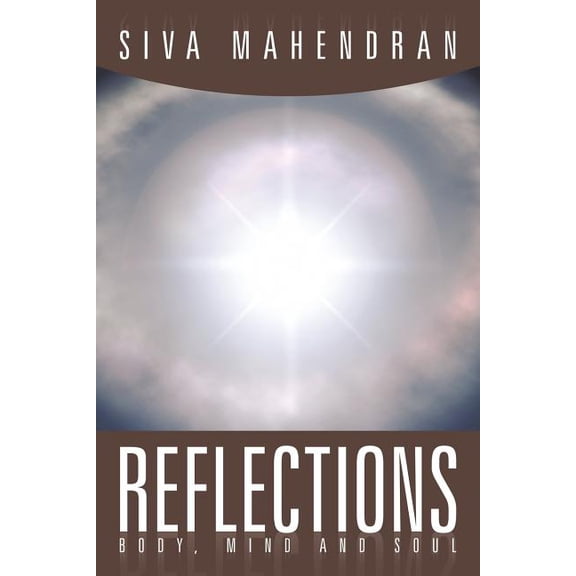 Reflections - Body, Mind and Soul (Paperback)