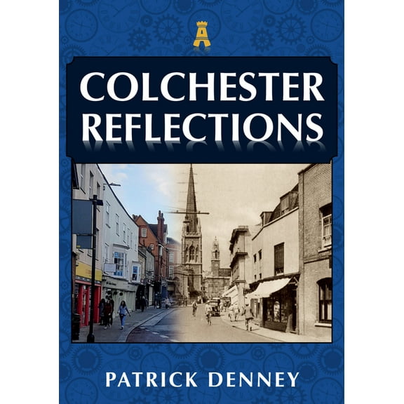 Reflections: Colchester Reflections (Paperback)