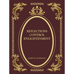 Reflections Control Enlightenment, (Paperback)
