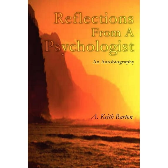 Reflections From A Psychologist: An Autobiography (Paperback)