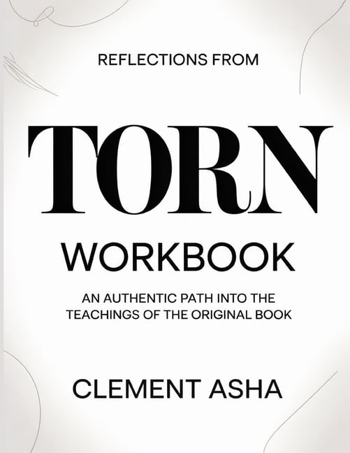 Reflections From Torn: An Authentic Path Into The Teachings Of The Original Book, (Paperback)