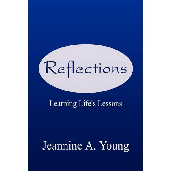 Reflections: Learning Life's Lessons (Paperback)