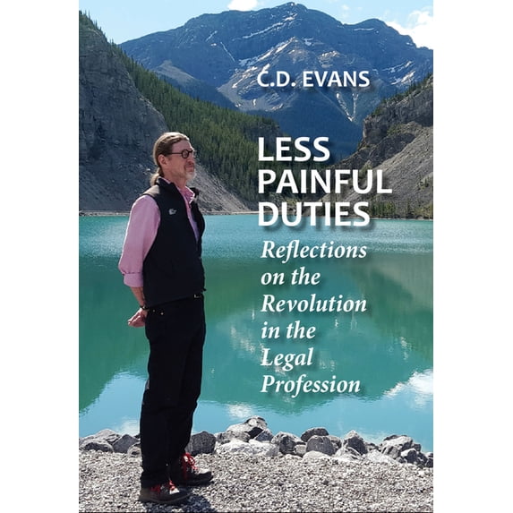 Reflections Less Painful Duties: Reflections on the Revolution in the Legal Profession, Book 2, (Paperback)