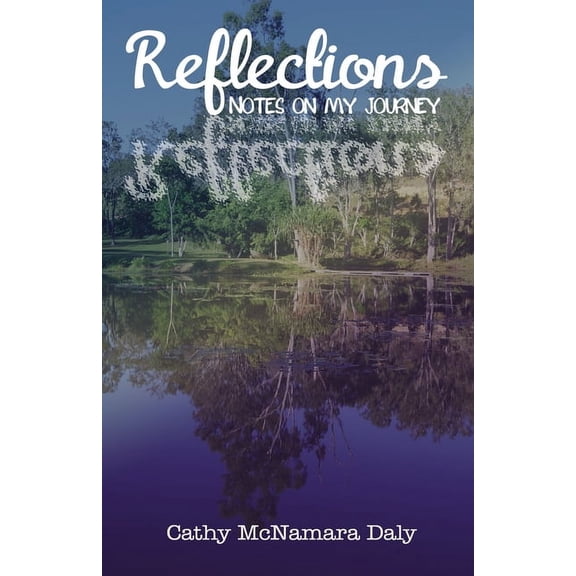 Reflections : Notes on My Journey (Hardcover)