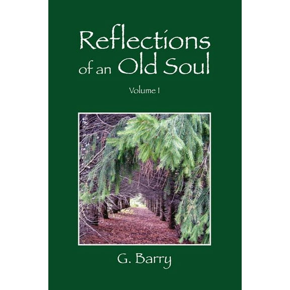 Reflections Of An Old Soul: Volume I, (Paperback)