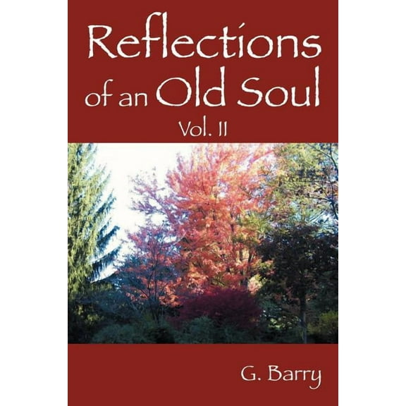 Reflections Of An Old Soul: Volume II, (Paperback)