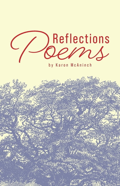 Reflections: Poems by Karon McAninch, (Paperback)