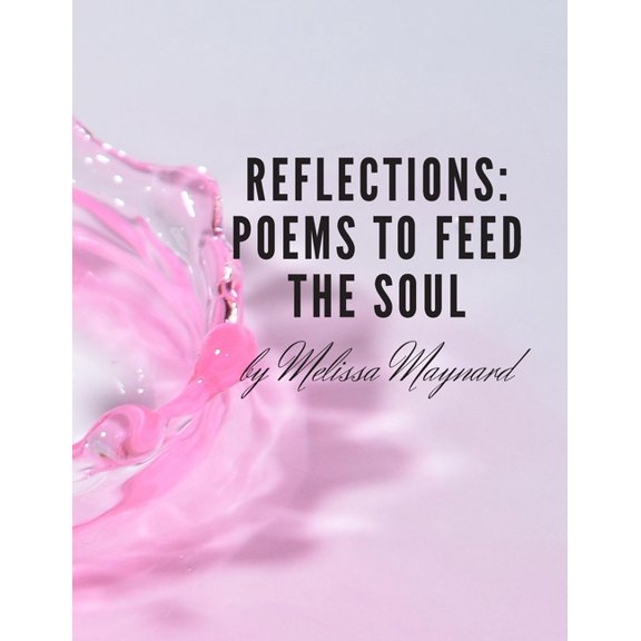 Reflections : Poems to Feed the Soul (Paperback)