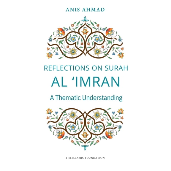 Reflections Reflections on Surah Al Imran: A Thematic Understanding, (Paperback)