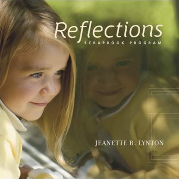 Pre-Owned Reflections: Artwork Patterns to Make Your Scrapbook Layouts Come to Life: Artwork Patterns to Make Your Scrapbook Layouts Come to Life (Paperback) 1423603117 9781423603115