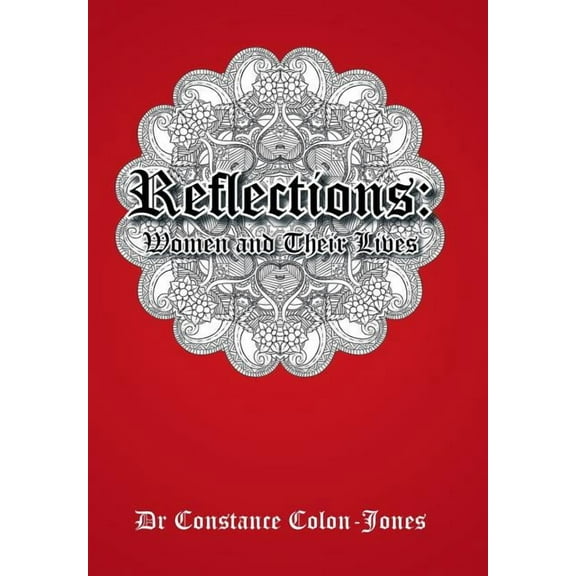 Reflections: Women and Their Lives (Hardcover)