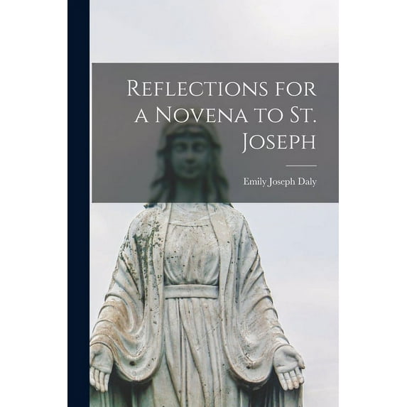 Reflections for a Novena to St. Joseph, (Paperback)