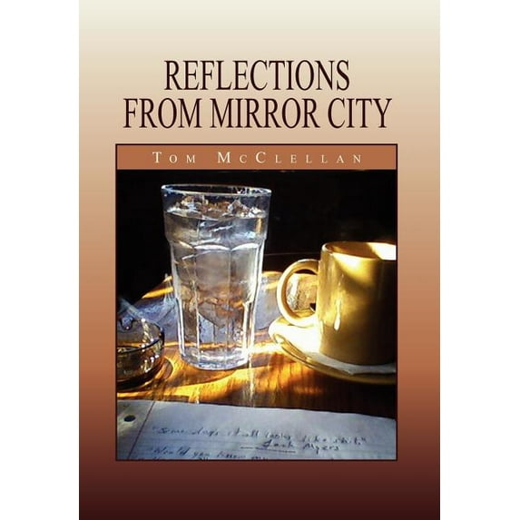 Reflections from Mirror City, (Hardcover)