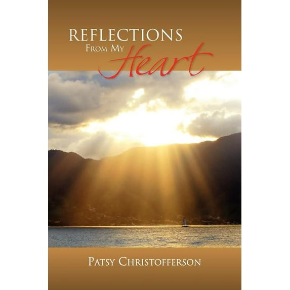Reflections from My Heart (Paperback)