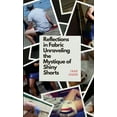 thumbnail image 1 of Reflections in Fabric: Unraveling the Mystique of Shiny Shorts, (Paperback), 1 of 1
