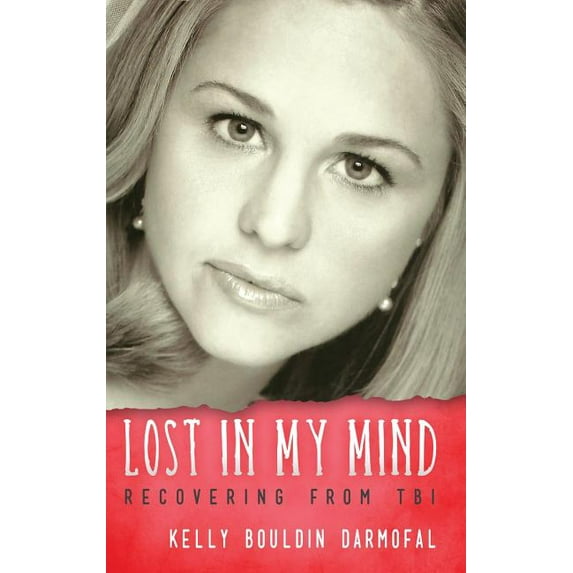 Reflections of America Lost in My Mind: Recovering From Traumatic Brain Injury (TBI), (Hardcover)