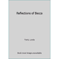 thumbnail image 1 of Pre-Owned Reflections of Becca (Harlequin Superromance No. 536) (Paperback) 0373705360 9780373705368, 1 of 1