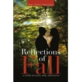 thumbnail image 1 of Reflections of Fall: A Story of Love, War, and Faith, (Paperback), 1 of 1