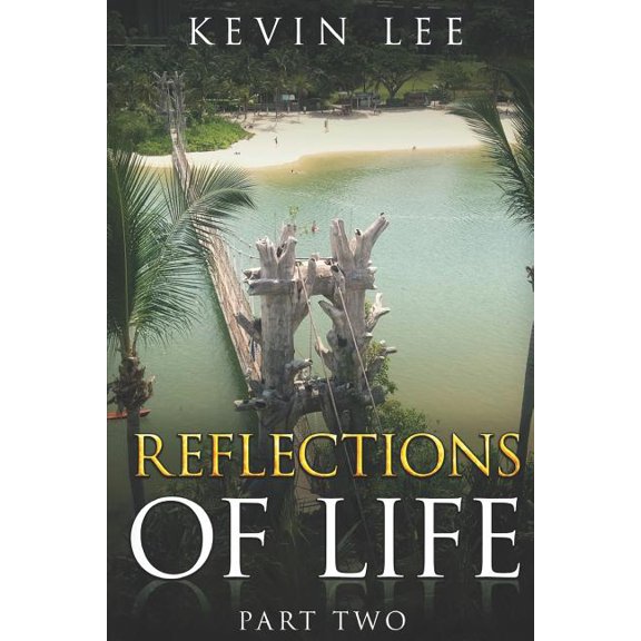 Reflections of Life: Reflections of Life : Part Two (Series #2) (Paperback)