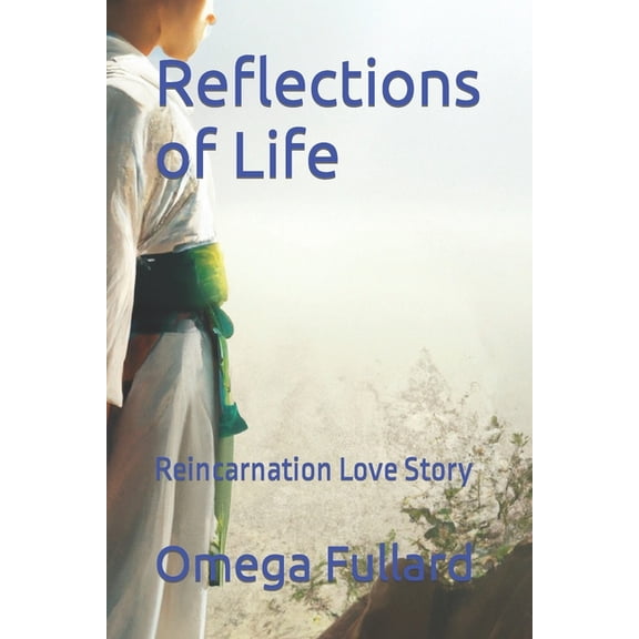 Reflections of Life: Reincarnation Love Story (Paperback)