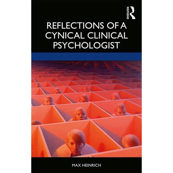 Reflections of a Cynical Clinical Psychologist, (Paperback)