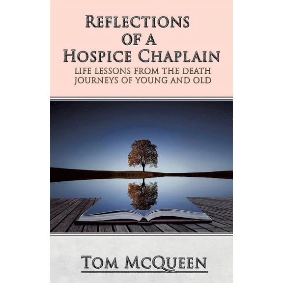 Reflections of a Hospice Chaplain, (Paperback)