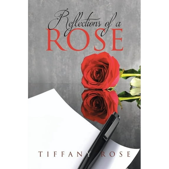 Reflections of a Rose, (Paperback)