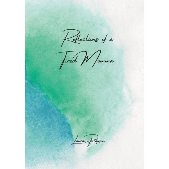 Reflections of a Tired Momma, (Paperback)