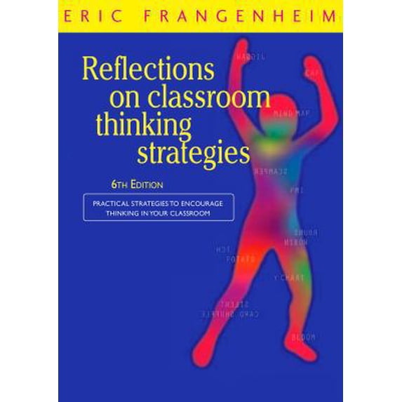 Pre-Owned Reflections on Classroom Thinking Strategies: Practical Strategies to Encourage Thinking in Your Classroom (Paperback) 1412918294 9781412918299