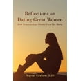 thumbnail image 1 of Reflections on Dating Great Women: How Relationships Should Flow Like Music (Paperback), 1 of 1