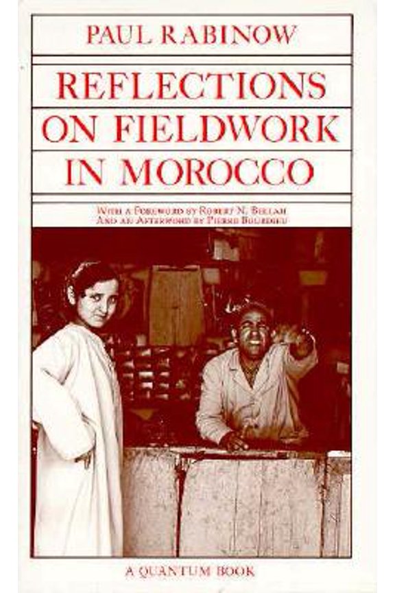 Pre-Owned Reflections on Fieldwork in Morocco, Quantum Bks., 11, by Robert N. Bellah, Paul Rabinow, (Paperback), Political & Social Sciences, English