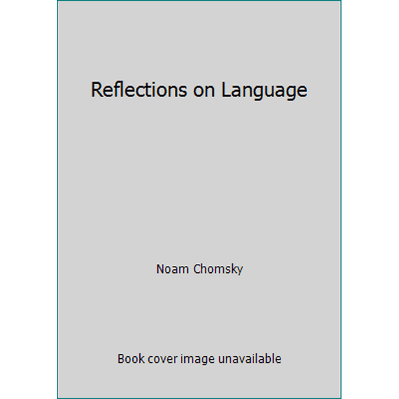 Pre-Owned Reflections on Language (Unknown) 0394731239 9780394731230