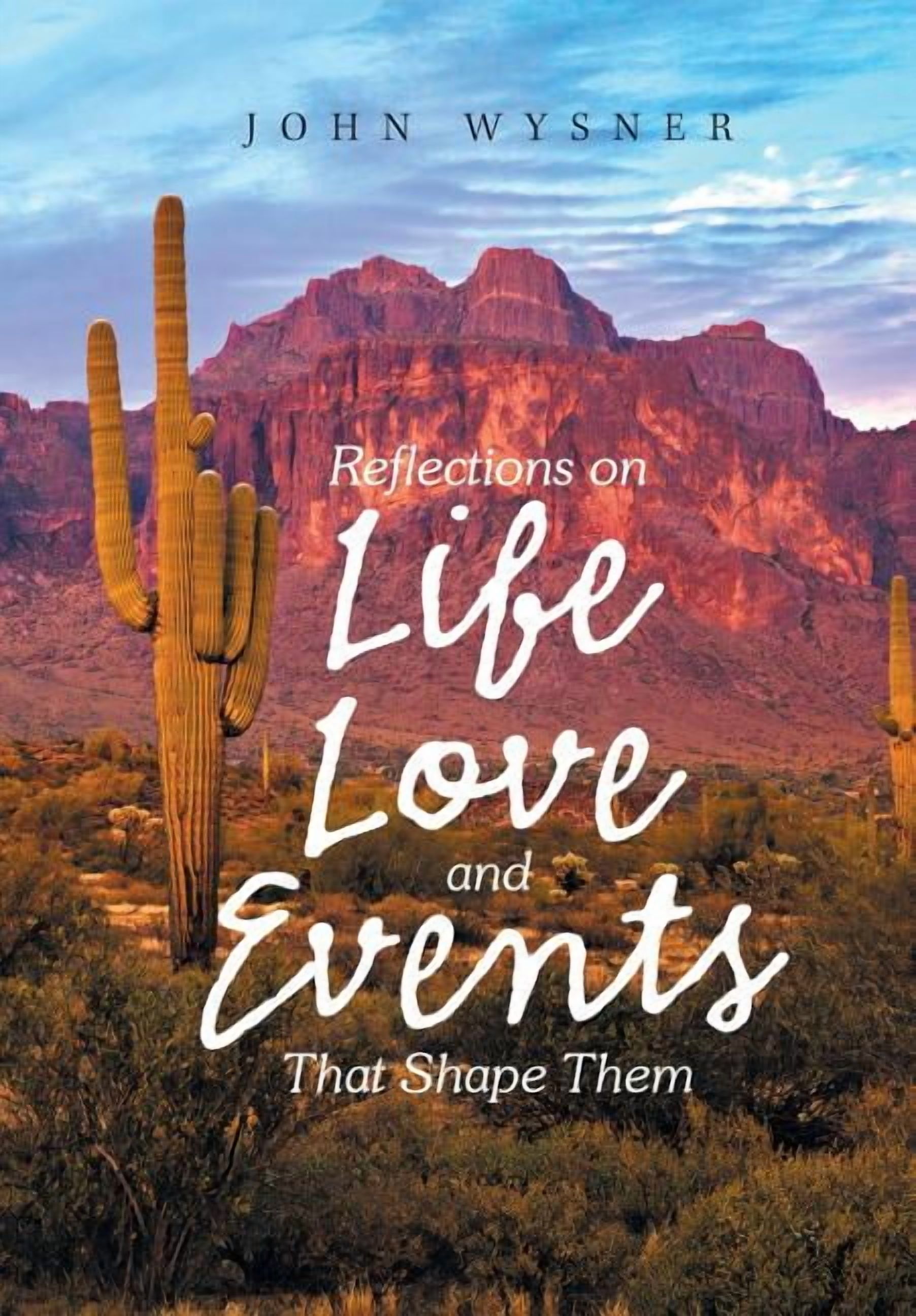 Reflections on Life, Love, and Events That Shape Them (Hardcover ...